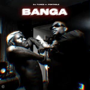 f5ccfea9fc161f948911858e256403eb0bf5aa80bd02e22138d1cb33da817465-300x300 Dj Tunez – Banga Ft Portable