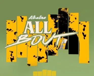 Alkaline – All Bout