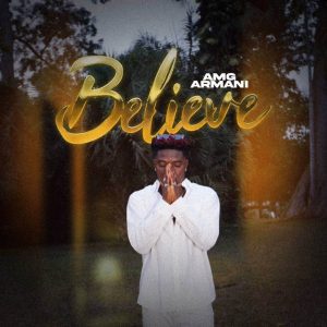 Amg-Armani-Believe-AaceHypez-net_-mp3-image-300x300 Amg Armani – Believe