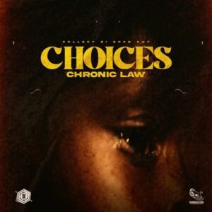 Chronic Law – Choices mp3 download