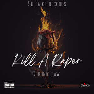 Chronic-Law-Kill-A-Raper-AaceHypez-net_-mp3-image-300x300 Chronic Law – Kill A Raper