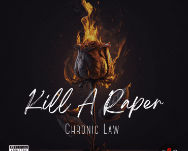 Chronic Law – Kill A Raper