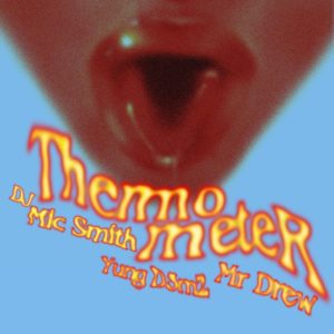 DJ-Mic-Smith-Mr-Drew-Yung-D3mz-T-AaceHypez-net_-mp3-image-300x300 DJ Mic Smith – Thermometer (Ma Lo) Ft Mr Drew & Yung D3mz
