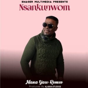 Nana-Yaw-Romeo-Nsankunwom-www-aacehypez-net_-mp3-image-e1680025898634-300x300 Nana Yaw Romeo – Nsankunwom