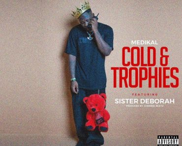 Medikal – Cold & Trophies Ft Sister Deborah