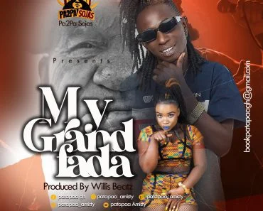 Patapaa – My GrandFada Ft Ada Patapaa – My GrandFada Ft Ada