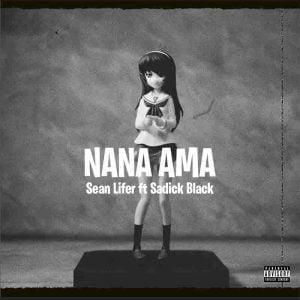 Sean-Lifer-Nana-Ama-ftSadick-Black-www-aacehypez-net_-mp3-image-300x300 Sean Lifer - Nana Ama Ft Sadik Black