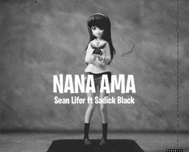 Sean Lifer – Nana Ama Ft Sadik Black