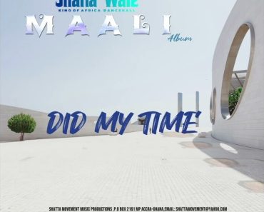 Shatta Wale – Did My Time Shatta Wale – Did My Time