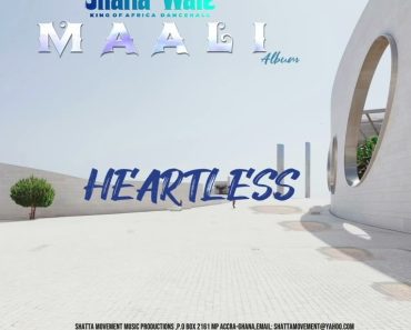 Shatta Wale – Heartless