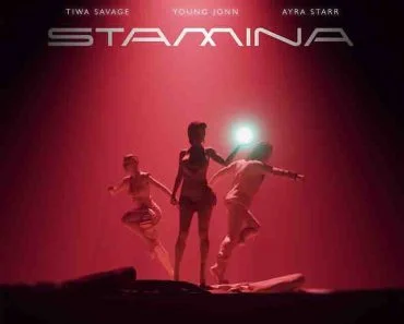 Tiwa Savage – Stamina Ft Ayra Starr, Young Jonn