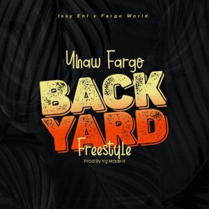 Yhaw-Fargo-Backyard-Freestyle-prod-by-Yg-Made-it-mp3-image-300x300 Yhaw Fargo - Backyard Freestyle