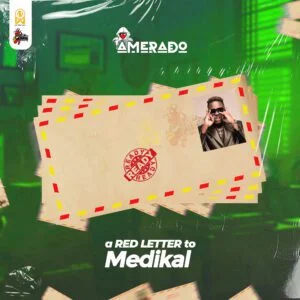 64683-300x300 Amerado – A Red Letter To Medikal