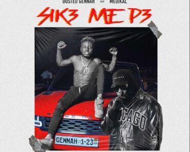 Dosted Gennah – Sika Me P3 Ft Medikal