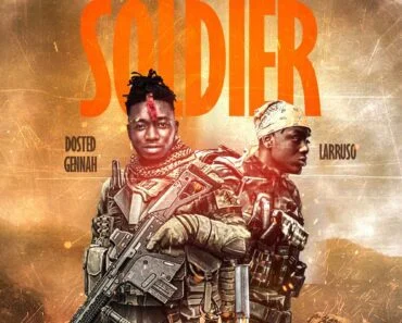 Dosted Gennah – Soldier Ft Larruso