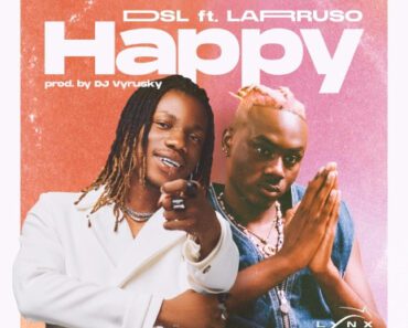 DSL – Happy Ft Larruso