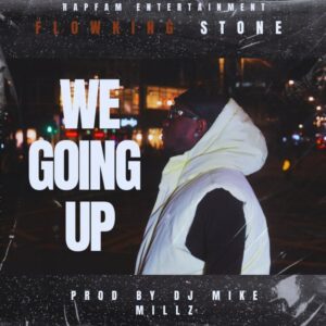 Download-MP3-Flowking-Stone-E28093-We-Going-Up-AaceHypez-net_-mp3-image-300x300 Flowking Stone – We Going Up