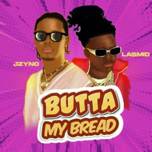 JZyNo-Butta-My-Bread-Ft-Lasmid-AaceHypez-net_-mp3-image-300x300 JZyNo – Butta My Bread Ft Lasmid