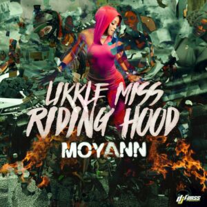 Moyann-Likkle-Miss-Riding-Hood-AaceHypez-net_-mp3-image-300x300 Moyann – Likkle Miss Riding Hood