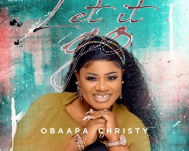 Obaapa Christy – Let It Go