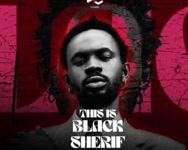 DJ Lord OTB – This Is Black Sherif (DJ Mixtape Download)