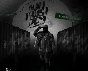 Chronic Law – Nuh Trust Dem Chronic Law – Nuh Trust Dem