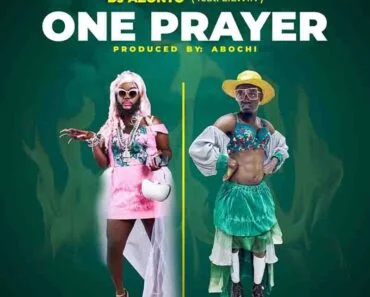 DJ Azonto – One Prayer Ft Lilwin (Prod by Abochi)