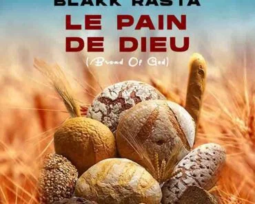 Blakk Rasta – Le Pain de Dieu Blakk Rasta – Le Pain de Dieu