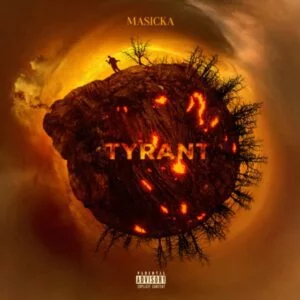 Download-MP3-Masicka-E28093-Tyrant-AaceHypez-net_-mp3-image-300x300 Masicka – Tyrant
