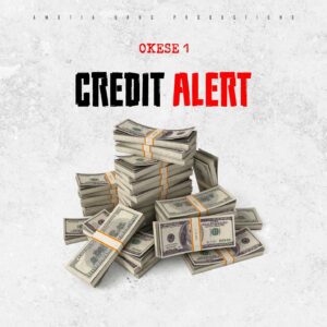 Download-MP3-Okese1-Credit-Alert-AaceHypez-net_-mp3-image-300x300 Okese1 – Credit Alert