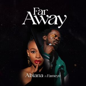 Far-Away-AaceHypez-net_-mp3-image-300x300 Abiana – Far Away Ft Fameye