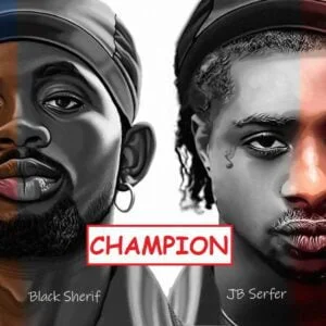 JB-Serfer-Ft-Black-Sherif-Champion-www-aacehypez-net_-mp3-image-300x300 JB Serfer – Champion Ft. Black Sherif