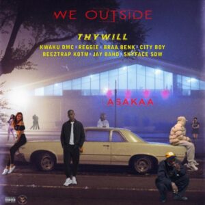 Thywill-–-We-Outside-Ft-Asakaa-All-Stars-AaceHypez-net_-mp3-image-300x300 Thywill – We Outside Ft Asakaa All Stars