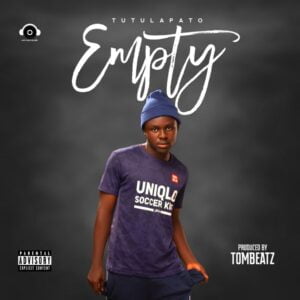 Tutulapato-Empty-AaceHypez-net_-mp3-image-300x300 Tutulapato – Empty