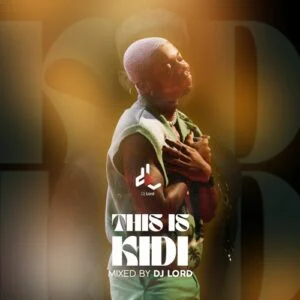 artworks-gBGiSC3XCJab1mup-SPKx5w-t500x500-300x300 DJ Lord OTB – This Is KiDi