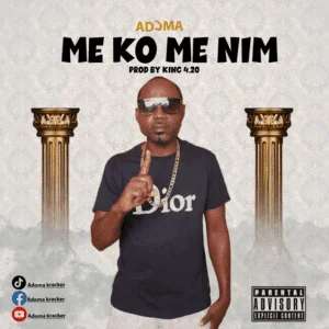 ADOMA-ME-KO-ME-NIM-PROD-BY-420-DRUMZ-mp3-image-300x300 Adoma - Me Ko Me Nim (Prod By 420 Drumz)
