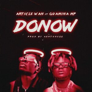 Article-Wan-ft-Quamina-MP-Donow-AaceHypez-net_-mp3-image-300x300 Article Wan – Donow Ft Quamina MP