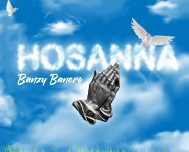 Banzy Banero – Hosanna