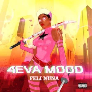 Feli-Nuna-4EVA-MOOD-AaceHypez-net_-mp3-image-300x300 Feli Nuna – 4eva Mood