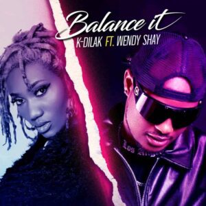K-Dilak-Balance-It-ft-Wendy-Shay-AaceHypez-net_-mp3-image-300x300 K-Dilak – Balance It Ft Wendy Shay