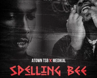 Atown TSB – Spelling Bee Ft Medikal