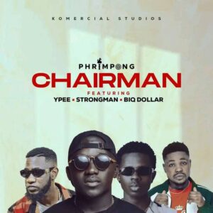 Phrimpong-E28093-Chairman-Ft-Strongman-Ypee-Biq-Dollar-AaceHypez-net_-mp3-image-300x300 Phrimpong – Chairman Ft Strongman, Ypee & Biq Dollar