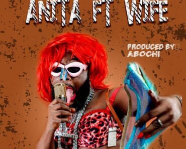 DJ Azonto – Anita Ft Wife