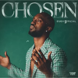 Download-MP3-Eugy-Chosen-AaceHypez-net_-mp3-image-300x300 Eugy – Chosen