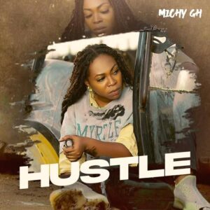 Download-MP3-Michy-E28093-Hustle-AaceHypez-net_-mp3-image-300x300 Michy Gh – Hustle