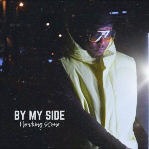 Flowking-Stone-By-My-Side-AaceHypez-net_-mp3-image-300x300 Flowking Stone – By My Side