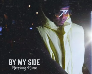 Flowking Stone – By My Side
