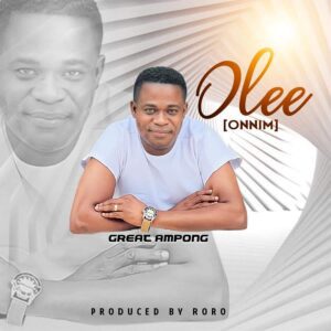 Great-Ampong-Olee-Onnim-AaceHypez-net_-mp3-image-300x300 Great Ampong – Olee (Onnim)