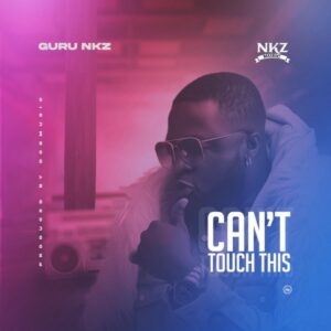 Guru-NKZ-Cant-touch-this-AaceHypez-net_-mp3-image-300x300 Guru Nkz – Cant Touch This