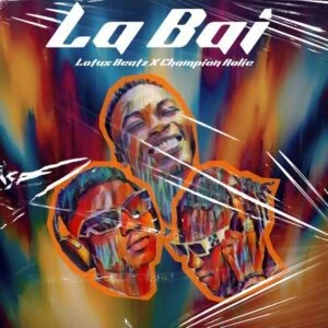 0a3d8a883eb86cb3ca6a57a996d2770e8cd3ba066c86b86503007ee1a3648ba7-300x300 Lotus Beatz – La Bai Ft Champion Rolie